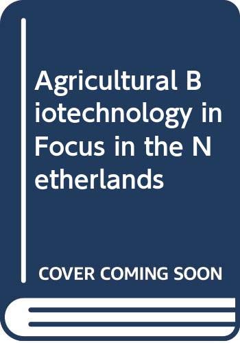 Stock image for Agricultural Biotechnology in Focus in the Netherlands. for sale by Antiquariaat Schot