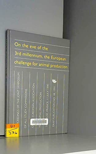 On the eve of the 3rd millennium, the European challenge for animal production : proceedings of t...