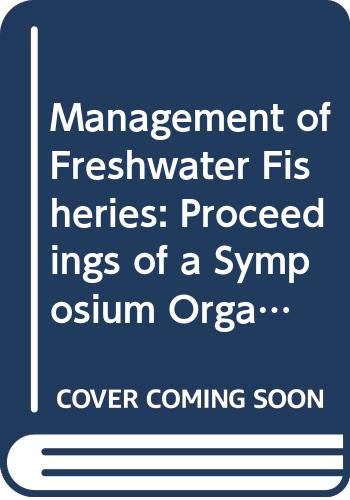 9789022010143: Management of Freshwater Fisheries: Proceedings of a Symposium of the European Inland Fisheries Advisory Commission, Goteborg, Sweden, 31 May-3 June 1988