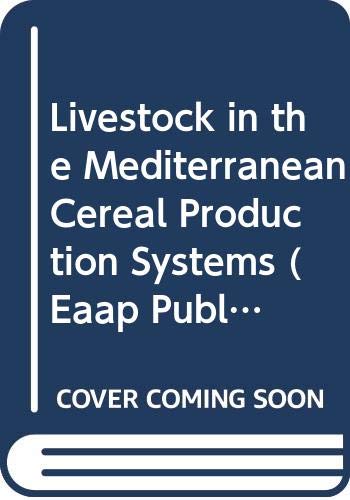 Beispielbild fr Livestock in the Mediterranean Cereal Production Systems (Eaap Publication) zum Verkauf von Wonder Book