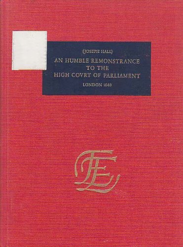 Beispielbild fr An Humble Remonstrance to the High Covrt of Parliament, London 1640 [The English Experience, Its Record in Early Printed Books, Published in Facsimile, No. 255] zum Verkauf von Windows Booksellers