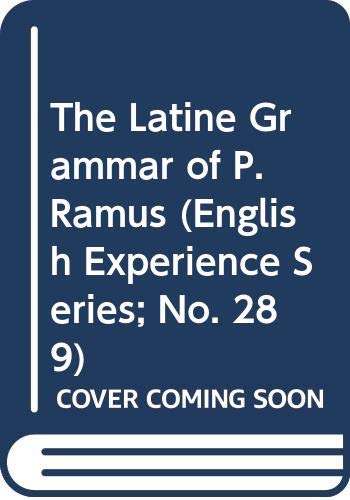 9789022102893: The Latine Grammar of P. Ramus (English Experience Series; No. 289)