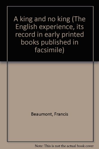 9789022102909: A king and no king (The English experience, its record in early printed books published in facsimile)