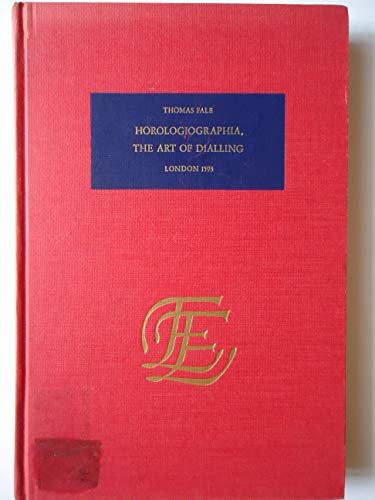 Stock image for HOROLOGIOGRAPHIA, THE ART OF DIALLING. for sale by Burwood Books