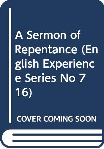 Beispielbild fr A Sermon of Repentance (n.p.), (1553) [The English Experience: Its Record in Early Printed Books Published in Facsimile, no. 716] zum Verkauf von Windows Booksellers