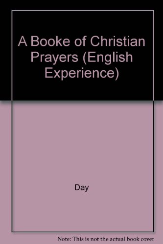 A Booke of Christian Prayers (English Experience) (9789022108666) by Day
