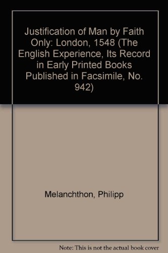 9789022109427: Justification of Man by Faith Only: London, 1548 (The English Experience, Its Record in Early Printed Books Published in Facsimile, No. 942)