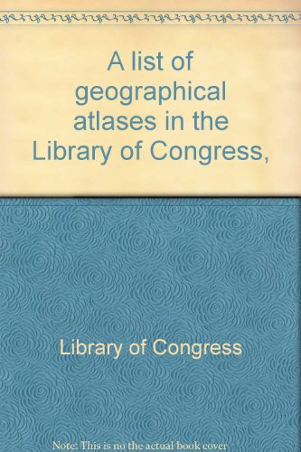 Imagen de archivo de A List of Geographical Atlases in the Library of Congress. With Bibliographical Notes. Volume I-IV (4 volumes in 2 bindings) a la venta por Antiquariaat Schot