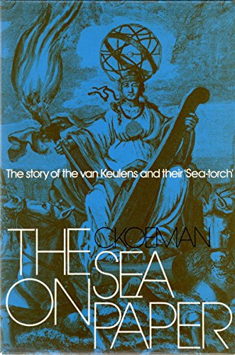 Beispielbild fr The sea on paper. The story of the Van Keulens and their Sea-torch zum Verkauf von Antiquariaat Schot