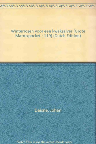 Winterrozen voor een kwakzalver (Grote Marnixpocket ; 119) (Dutch Edition) (9789022305614) by Daisne, Johan