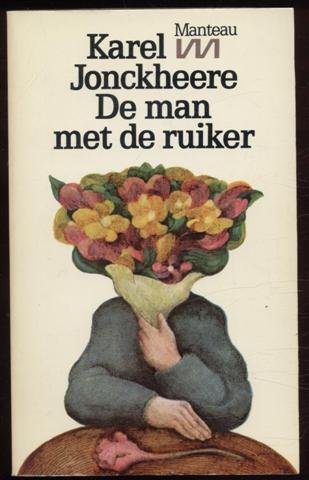 De man met de ruiker (Dutch Edition) (9789022305799) by Jonckheere, Karel
