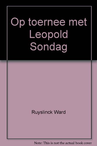 9789022306758: Op toernee met Leopold Sondag (Grote Marnixpocket ; 168) (Dutch Edition)