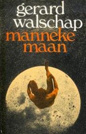 Manneke maan (Dutch Edition) (9789022308509) by Walschap, Gerard