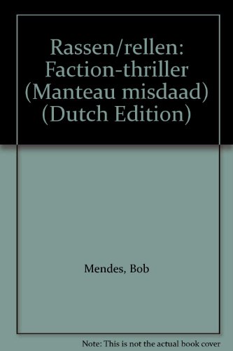 Rassen/rellen: Faction-thriller (Manteau misdaad) (Dutch Edition) (9789022313091) by Mendes, Bob