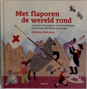 Imagen de archivo de Met flaporen de wereld rond: en andere bijzondere voorleesverhalen over de geschiedenis van België a la venta por AwesomeBooks