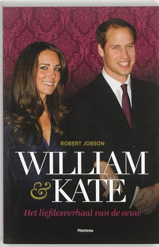 9789022326275: William & Kate: het liefdesverhaal van de eeuw