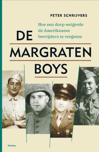 Imagen de archivo de De Margraten Boys - Hoe een dorp weigerde de Amerikaanse bevrijders te vergeten GESIGNEERD a la venta por Antiquariaat Coriovallum