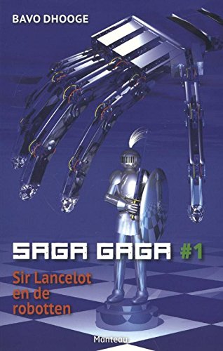 Stock image for Sir Lancelot en de robotten (Saga Gaga (1)) for sale by WorldofBooks