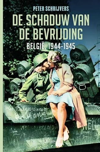 9789022338933: De schaduw van de bevrijding: Belgi 1944-1945