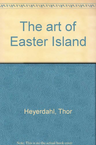 The art of Easter Island (9789022504901) by Heyerdahl, Thor