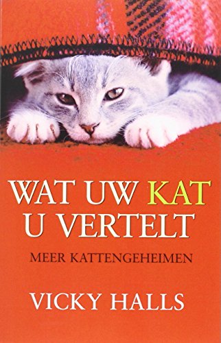 Imagen de archivo de Wat uw kat u vertelt: meer kattengeheimen a la venta por medimops