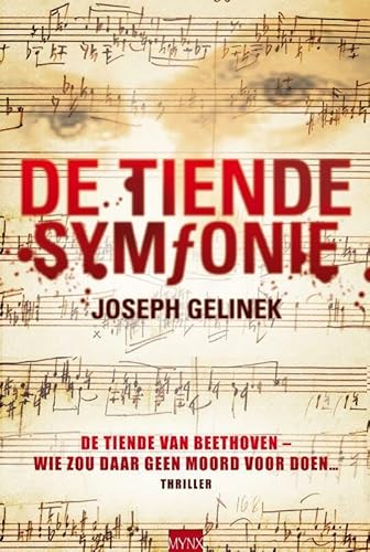 Imagen de archivo de De tiende symfonie + CD / druk 1: de tiende van Beethoven wie zou daar geen moord voor doen a la venta por Dunaway Books