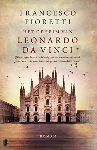 Beispielbild fr Het geheim van Leonardo da Vinci: Milaan, 1495. Leonardo is bezig met een nieuw meesterwerk, maar een reeks verontrustende gebeurtenissen leidt hem af (Best of historische romans) zum Verkauf von medimops