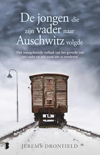 Imagen de archivo de De jongen die zijn vader naar Auschwitz volgde: het waargebeurde verhaal van het gevecht van een vader en een zoon om te overleven a la venta por WorldofBooks