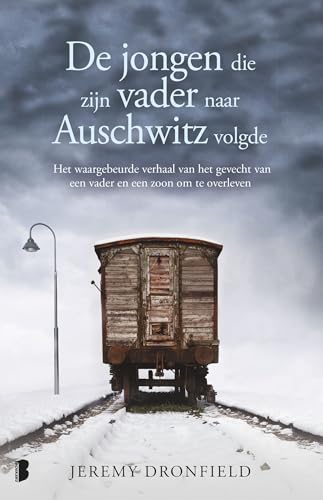 Stock image for De jongen die zijn vader naar Auschwitz volgde: het waargebeurde verhaal van het gevecht van een vader en een zoon om te overleven for sale by WorldofBooks