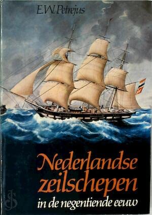 Stock image for Nederlandse zeilschepen in de negentiende eeuw. Nederlandse Zeilschepen in de 19de eeuw for sale by Erwin Antiquariaat