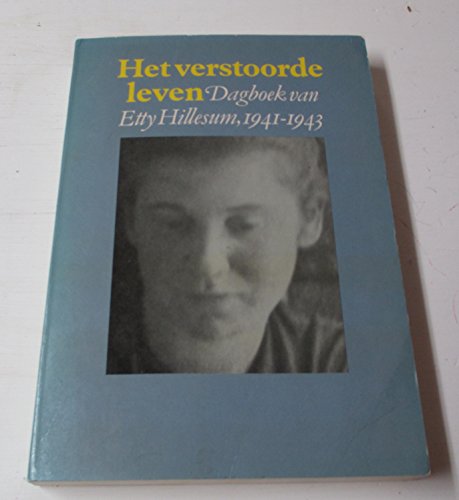 Stock image for Het verstoorde leven: Dagboek van Etty Hillesum, 1941-1943 (Dutch Edition) for sale by ThriftBooks-Dallas