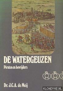 9789022837429: De Watergeuzen: Piraten en bevrijders