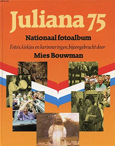 9789022837610: JULIANA 75, NATIONAAL FOTOALBUM