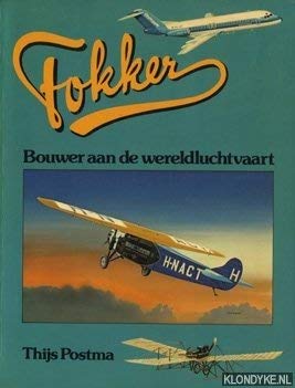 9789022838785: Fokker: Bouwer aan de wereldluchtvaart