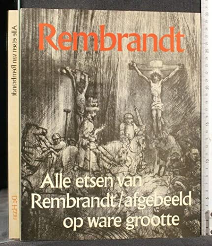 Rembrandt - Alle etsen op ware groote afgebeeld.