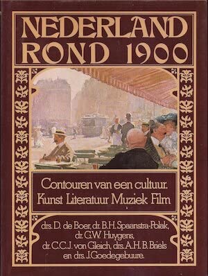 Beispielbild fr Nederland rond 1900. Contouren van een cultuur. Kunst, Literatuur, Muziek, Film zum Verkauf von Pallas Books Antiquarian Booksellers