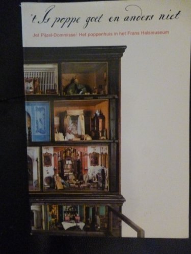 Beispielbild fr t Is poppe goet en anders niet: Het poppenhuis in het Frans Halsmuseum (Dutch Edition) zum Verkauf von medimops