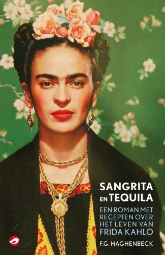 Imagen de archivo de Sangrita en tequila + 303 / druk 1: een roman met recepten over het leven van Frida Kahlo a la venta por medimops