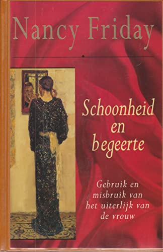 Stock image for Schoonheid en begeerte : gebruik en misbruik van het uiterlijk van de vrouw [The power of beauty]. for sale by Kloof Booksellers & Scientia Verlag