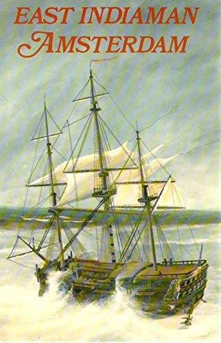 Stock image for EAST INDIAMAN AMSTERDAM . BEACHED ON THE COAST OF SUSSEX BETWEEN HASTINGS AND BEACHYHEAD for sale by Book Alley