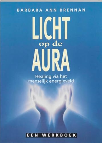 Imagen de archivo de Licht op de aura ; healing via het menselijk energieveld a la venta por Rainy Day Books (Australia)