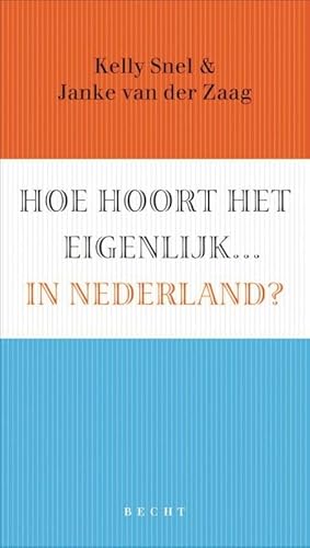 Stock image for Hoe hoort het eigenlijk in Nederland for sale by ThriftBooks-Atlanta
