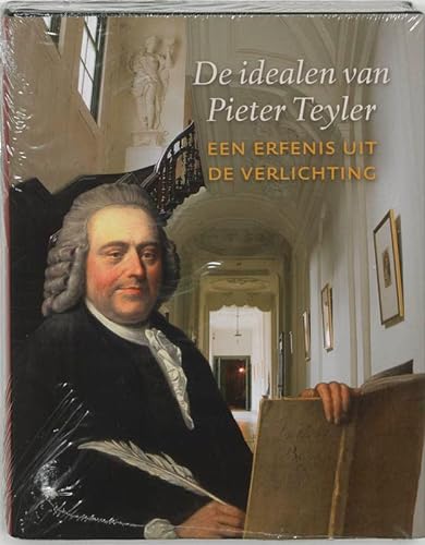 Beispielbild fr De idealen van Pieter Teyler - een erfenis uit de Verlichting zum Verkauf von Antiquariaat Coriovallum