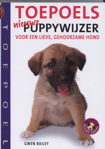 Imagen de archivo de Toepoels nieuwe puppywijzer: voor een lieve, gehoorzame hond a la venta por medimops