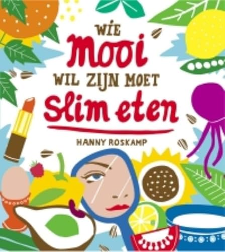 Imagen de archivo de Wie mooi wil zijn moet slim eten a la venta por Ammareal