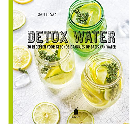 Beispielbild fr Detox water: 30 recepten voor gezonde drankjes op basis van water zum Verkauf von medimops