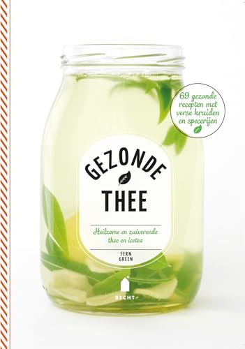 Stock image for Gezonde thee: heilzame en zuiverende thee en icetea (Super groen) for sale by medimops