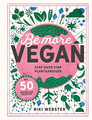 Imagen de archivo de Be more vegan: stap voor stap plantaardiger a la venta por Buchpark