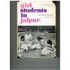 Stock image for Girl Students in Jaipur. A Study in Attitudes towards Family Life, Marriage, and Career for sale by Zubal-Books, Since 1961