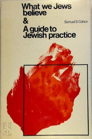 Stock image for What We Jews Believe And a Guide To Jewish Practice for sale by Book Haven